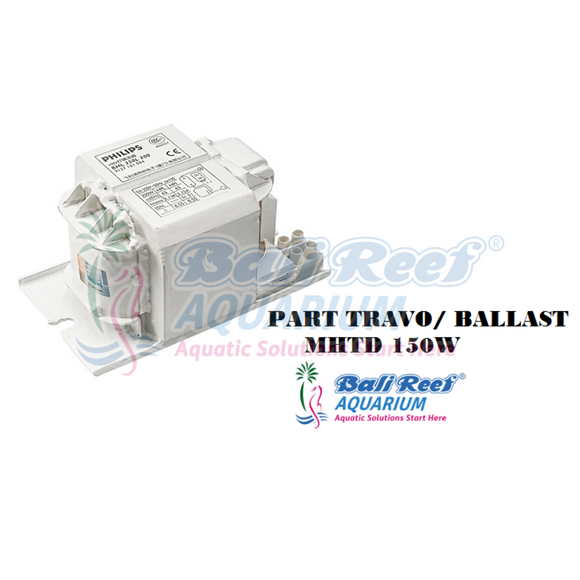 Part Travo/ Ballast Mhtd 150W 18092017 Bali Reef Aquarium Online Store